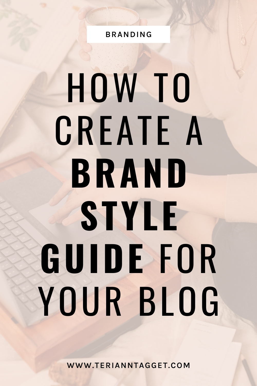 How To Create A Brand Style Guide For Your Blog - Teri-Ann Tagget